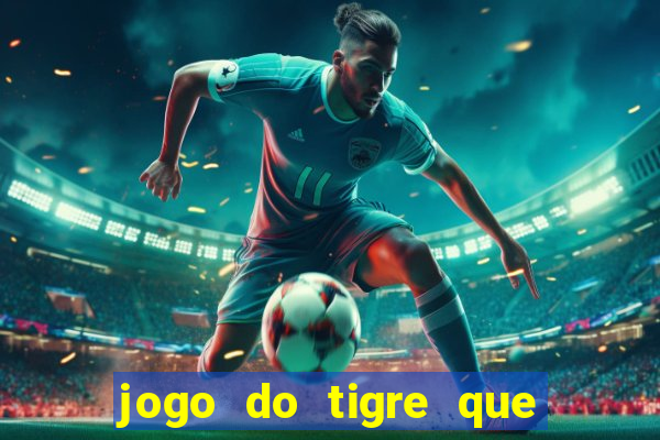 jogo do tigre que dao bonus no cadastro